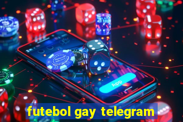 futebol gay telegram